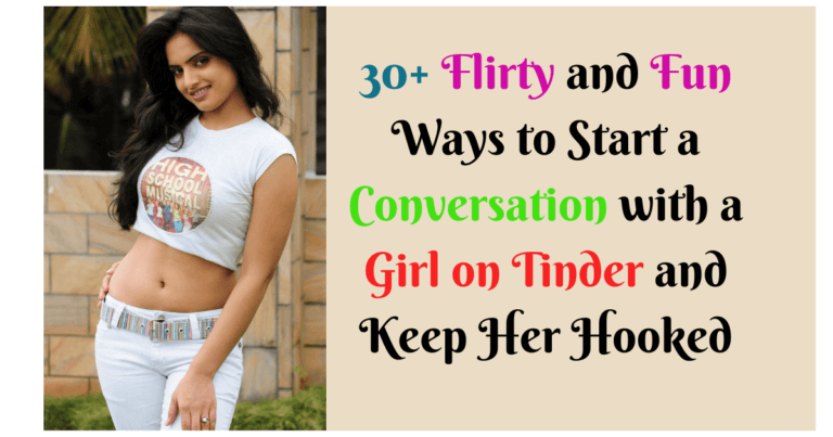 How to Start a Conversation with a Girl on Tinder