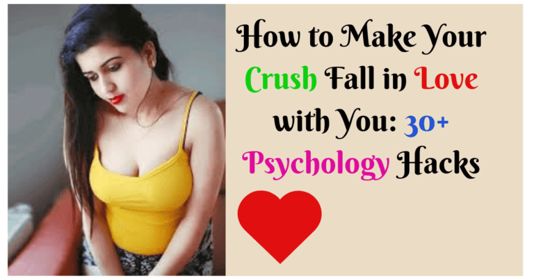 How Do I Make My Crush Fall in Love with Me