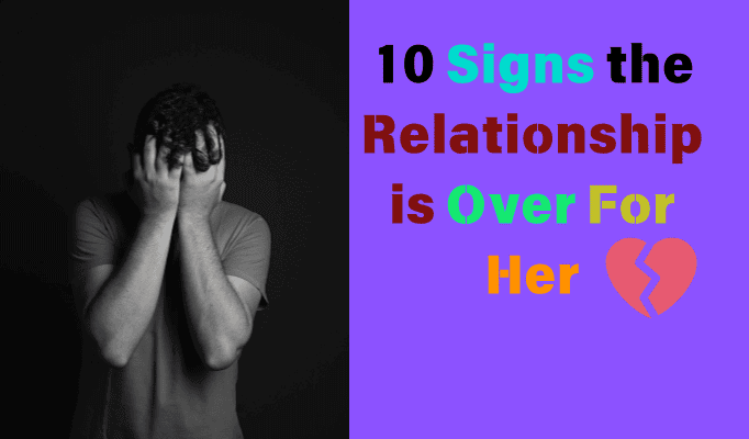 Signs the relationship is over for her