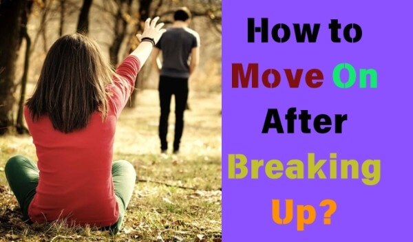 How to Move On After Breaking Up